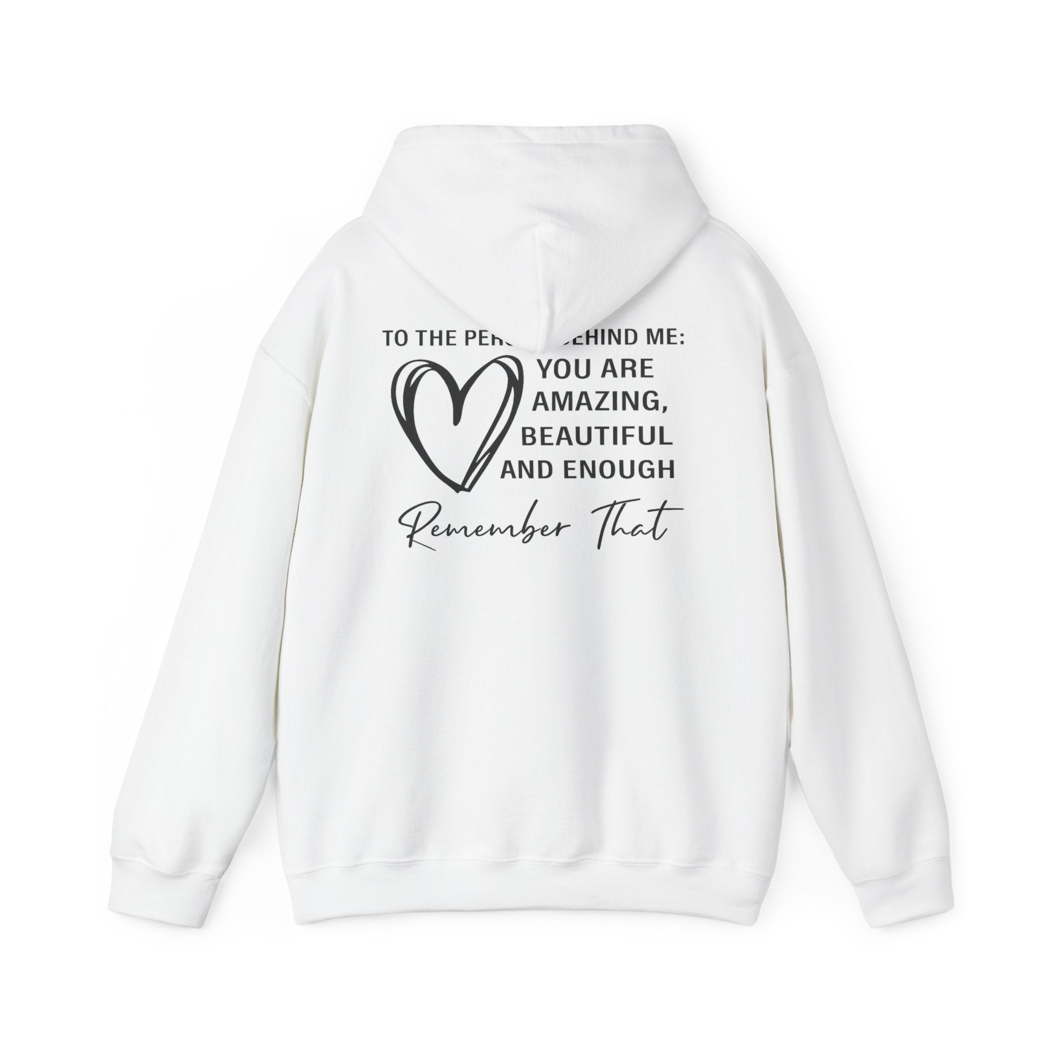 Hoodie — "You Are Amazing, Beautiful and Enough" Inspirational Heart Comfort Hoodie